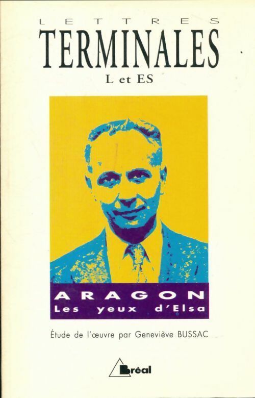 Les yeux d'Elsa de Louis Aragon - Geneviève Bussac - Bréal GF - Livre