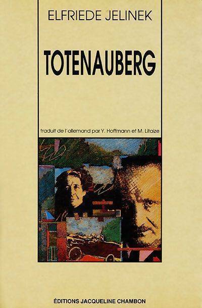 Totenauberg - Elfriede Jelinek - Chambon GF - Livre
