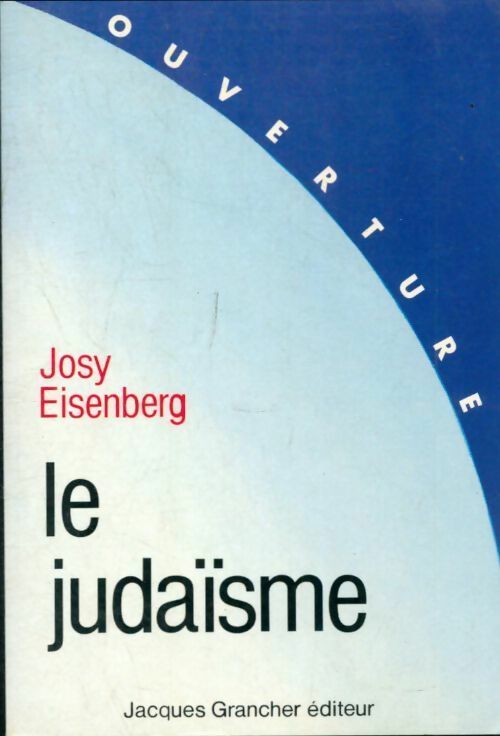 Le judaïsme - Josi Eisenberg - Ouverture - Livre