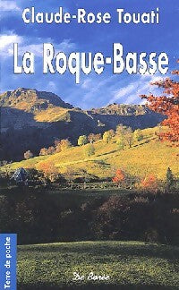 La Roque-Basse - Claude-Rose Touati - Terre de poche - Livre