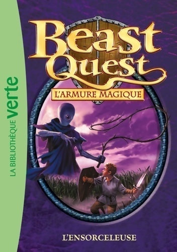 Beast quest Tome XI : L'ensorceleuse - Adam Blade - Bibliothèque verte (série actuelle) - Livre