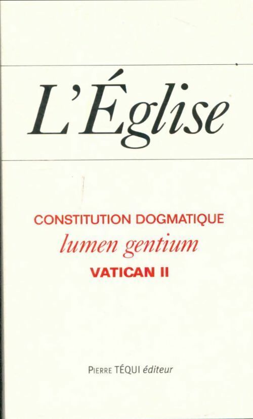 L'Eglise. Lumen gentium - Vatican II - Poche Téqui - Livre