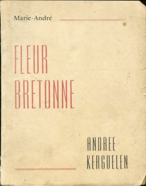 Fleur bretonne Andrée Kerguelen - Marie-André - Apostolat de la prière poches - Livre