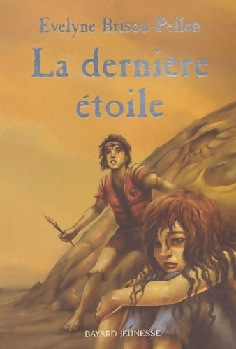 La dernière étoile - Evelyne Brisou-Pellen - Bayard poche - Livre