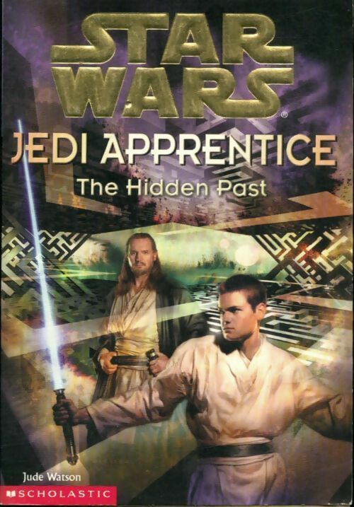 The hidden past - Jude Watson - Star Wars - Livre