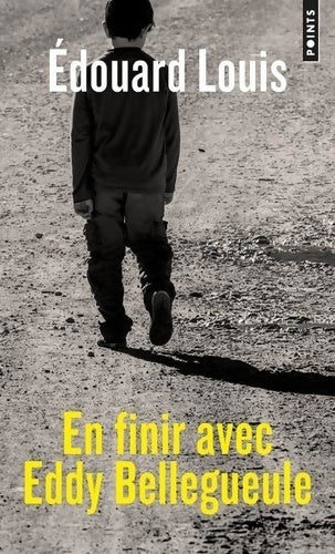 En finir avec Eddy Bellegueule - Edouard Louis - Points - Livre