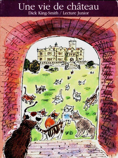 Une vie de château - Dick King-Smith - Lecture Junior - Livre
