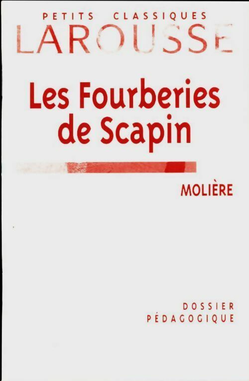 Les fourberies de scapin. Dossier pédagogique - Collectif - Petits Classiques Larousse - Livre
