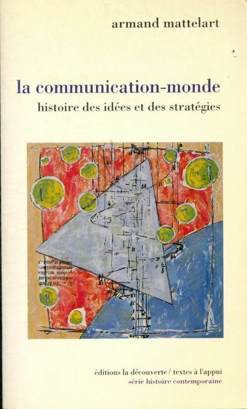 La communication-monde - Armand Mattelart - La Découverte GF - Livre