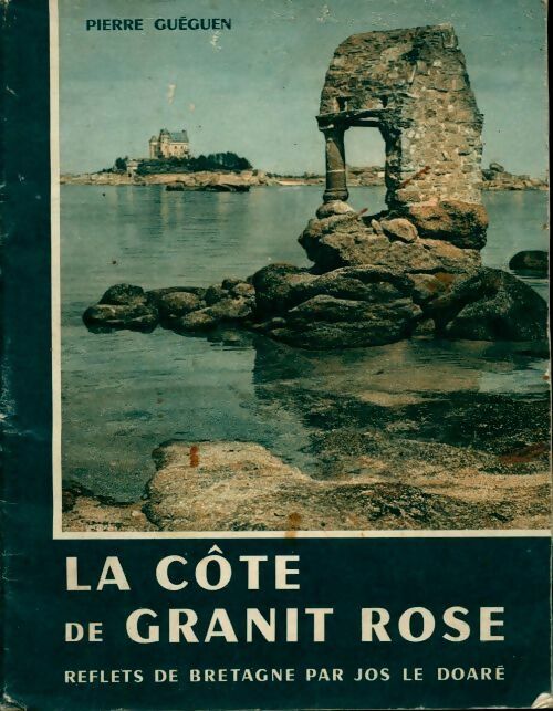 La côte de granit rose - Pierre Gueguen - Reflet de Bretagne - Livre