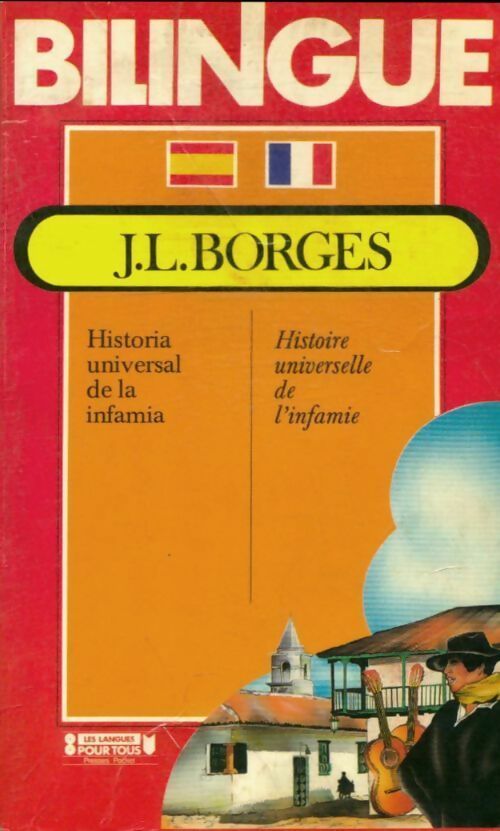Histoire universelle de l'infamie (bilingue) - J.L. Borges - Pocket - Livre