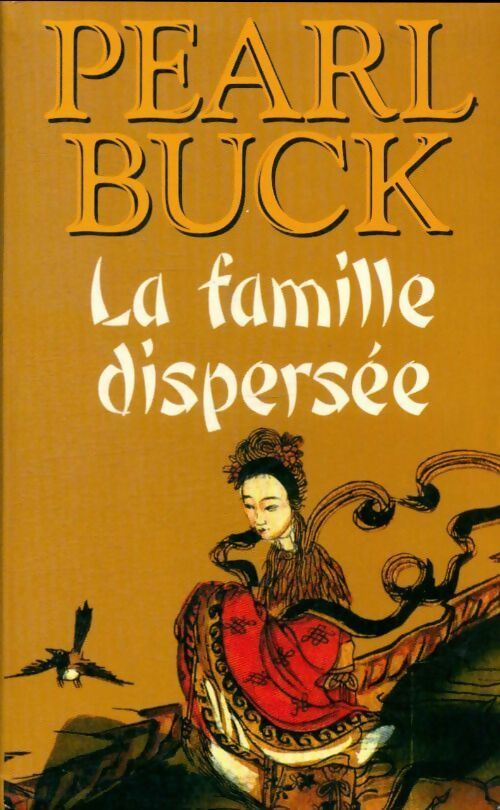 La terre chinoise Tome III : La famille dispersée - Suzanne Campaux - Les trésors de la littérature - Livre