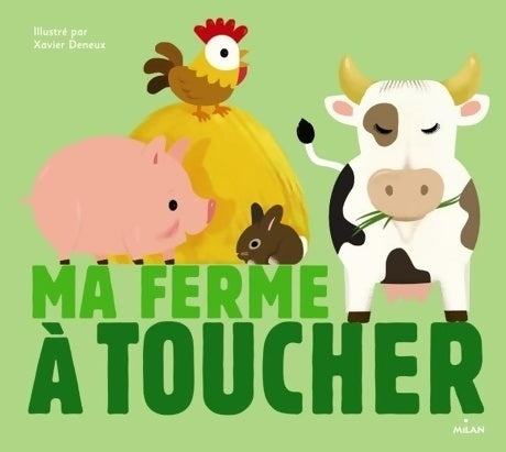 Ma ferme à toucher - Xavier Deneux - Milan poche - Livre