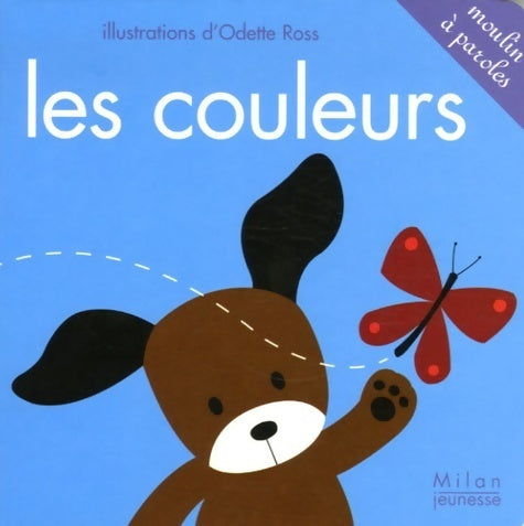Les couleurs - Odette Ross - Moulin à paroles - Livre