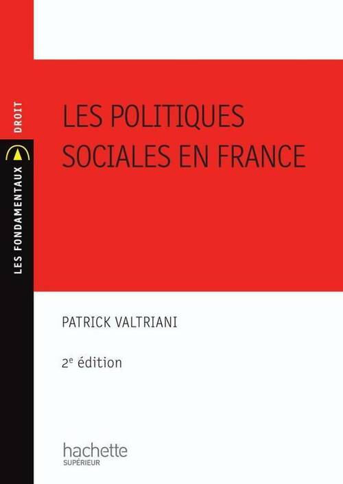 Les politiques sociales en France - Patrick Valdrini - Les fondamentaux - Livre