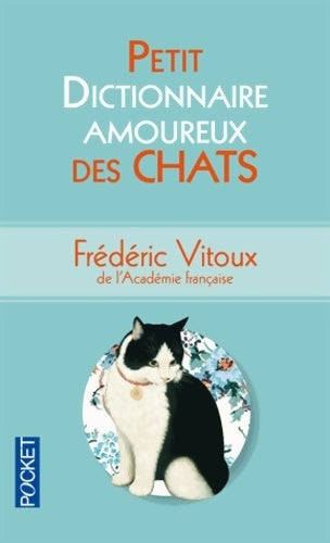 Petit dictionnaire amoureux des chats - Frédéric Vitoux - Pocket - Livre