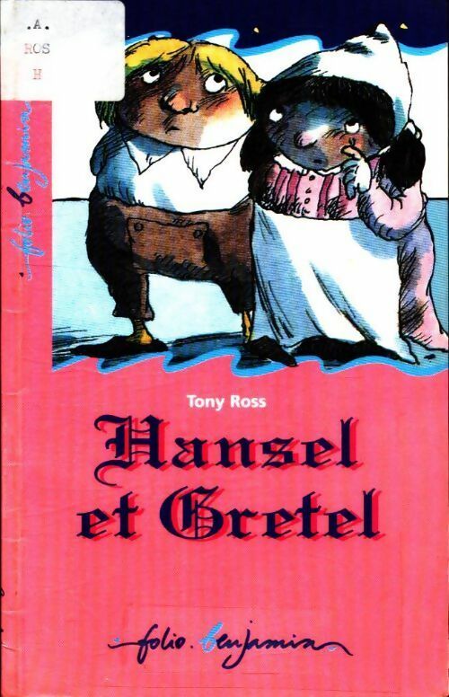 Hansel et Gretel - Ross - Folio Benjamin - Livre