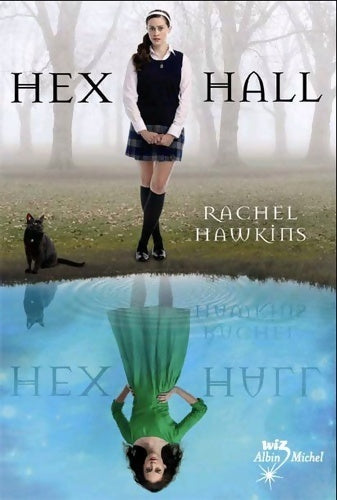 Hex Hall Tome I - Rachel Hawkins - Albin Michel GF - Livre