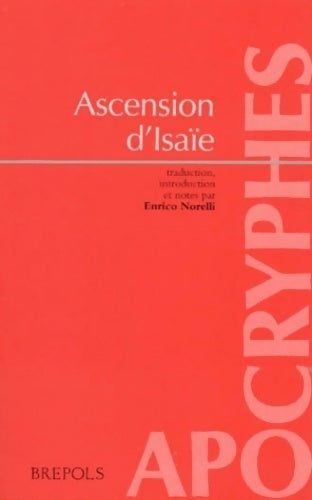 Ascension d'Isaïe - Enrico Norelli - Apocryphes - Livre