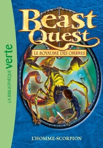 Beast quest Tome XX : L'homme-scorpion - Adam Blade - Bibliothèque verte (série actuelle) - Livre