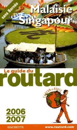 Malaisie Singapour 2006 - Collectif - Le guide du routard - Livre