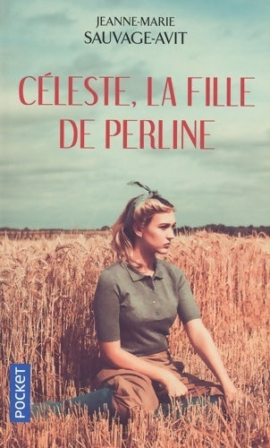 Céleste, la fille de Perline - Jeanne-Marie Sauvage-Avit - Pocket - Livre