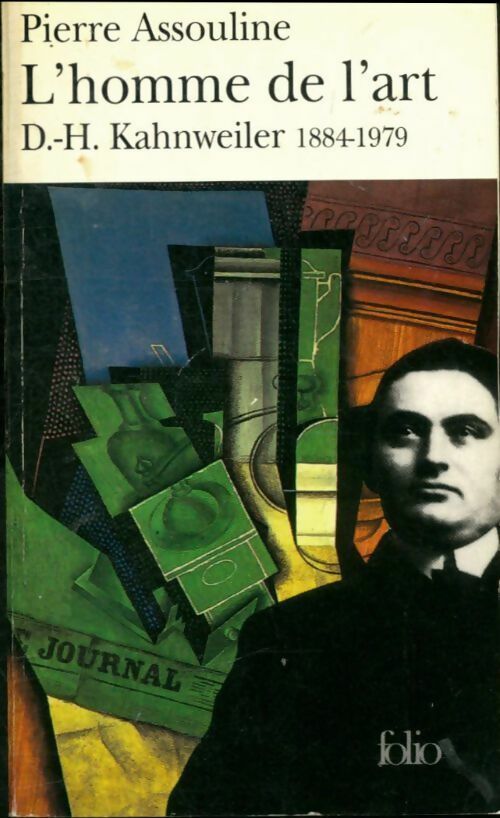 L'homme de l'art. D. H. Kahnweiller (1884-1979) - Pierre Assouline - Folio - Livre