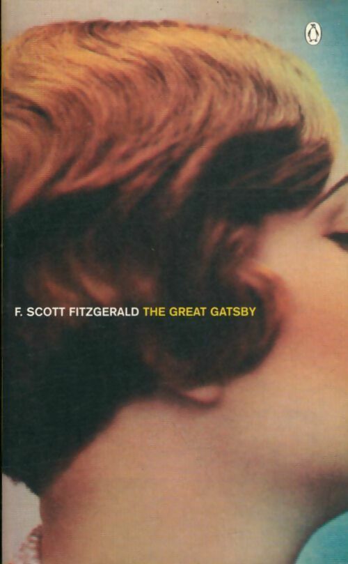 The great Gatsby - Francis Scott Fitzgerald ; F. Scott Fitzgerald - Fiction - Livre