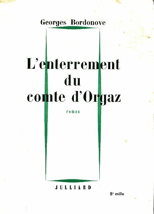 L'enterrement du comte d'Orgaz. - Georges Bordonove - Julliard Poche divers - Livre
