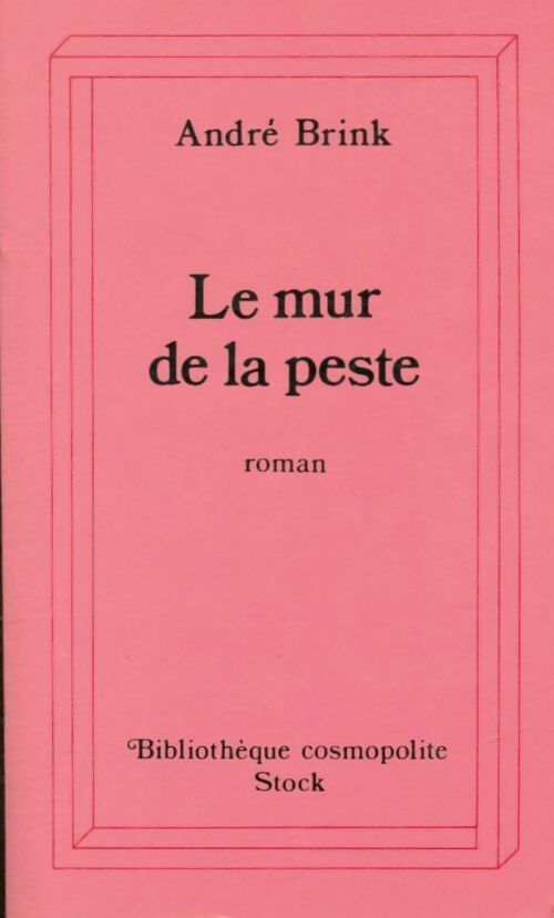 Le mur de la peste - André Brink - Nouveau cabinet cosmopolite - Livre