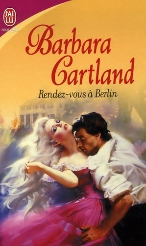 Rendez-vous à Berlin - Barbara Cartland - J'ai Lu - Livre
