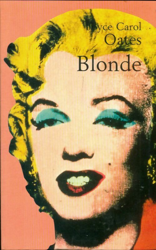 Blonde - Joyce Carol Oates - Le Grand Livre du Mois GF - Livre