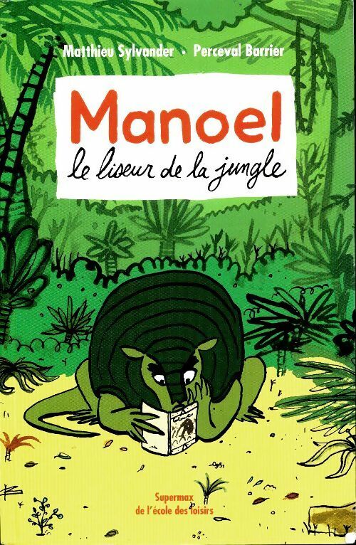 Manoel le liseur de la jungle - Perceval Barrier - Supermax - Livre