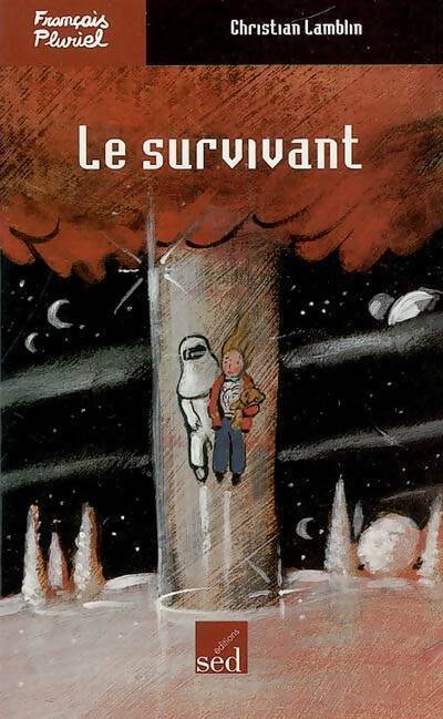 Le survivant - Christian Lamblin - Français pluriel - Livre