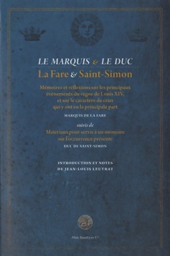 Mémoires et réflexions sur les principaux événements du règne de Louis XIV, et sur le caractère de ceux qui y ont eu la principale part - Saint Simon - Baudry GF - Livre