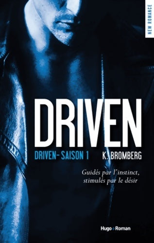 Driven saison 1 - K Bromberg - New romance - Livre