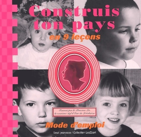 Construis ton pays en 9 leçons : Mode d'emploi - Liz Stirling - LezZzart - Livre
