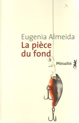 La pièce du fond - Eugenia Almeida - Métailié GF - Livre