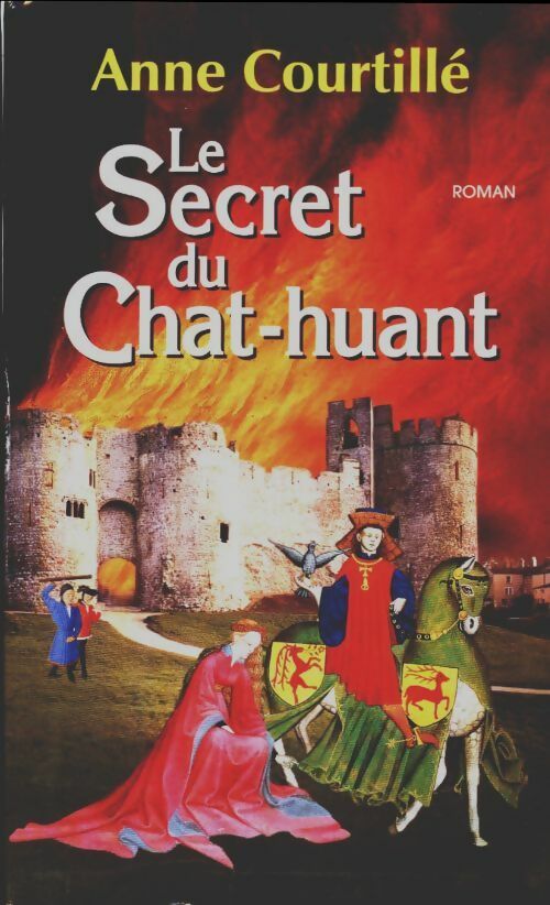 Le secret du chat-huant - Anne Courtillé - Le Grand Livre du Mois GF - Livre