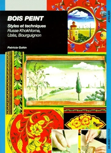 Bois peint - Patricia Gohin - Atelier - Livre