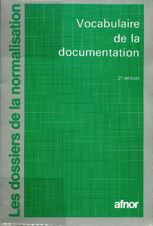 Vocabulaire de la documentation - Collectif - Dossiers de la normalisation - Livre