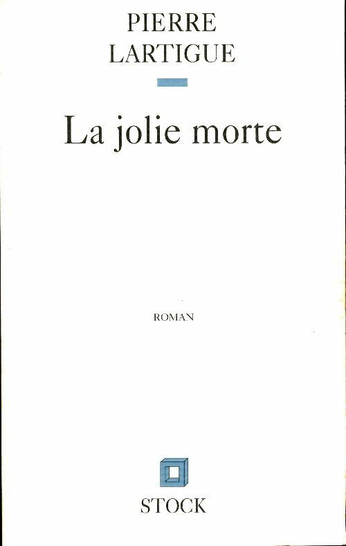 La jolie morte - Pierre Lartigue - Stock GF - Livre