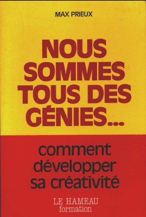 Nous sommes tous des génies... - Max Prieux - Le Hameau GF - Livre