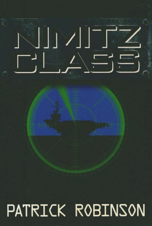 Nimitz class - Patrick Robinson - HarperCollins GF - Livre