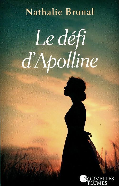 Le défi d'Apolline - Nathalie Brunal - Nouvelles Plumes GF - Livre
