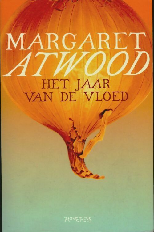 Het jaar van de vloed - Margaret Atwood - Prometheus GF - Livre