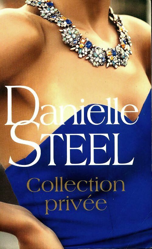 Collection privée - Danielle Steel - Le Grand Livre du Mois GF - Livre