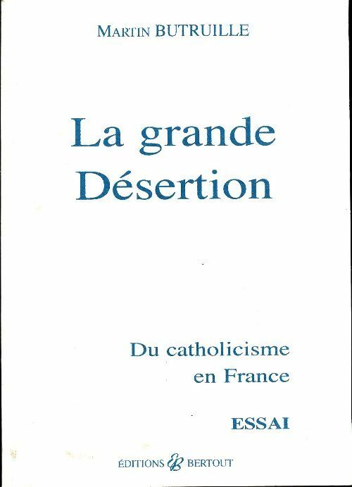 La grande désertion - Max Butruille - Bertout GF - Livre