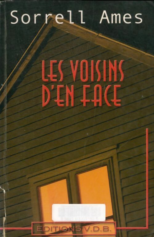 Les voisins d'en face - Sorrell Ames - VDB - Livre