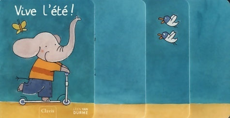 Vive l'été ! - Leen Van Durme - Les petits Clavis - Livre